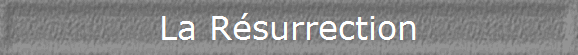 La Résurrection