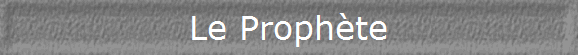 Le Prophète