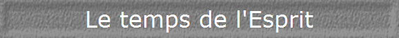 Le temps de l'Esprit